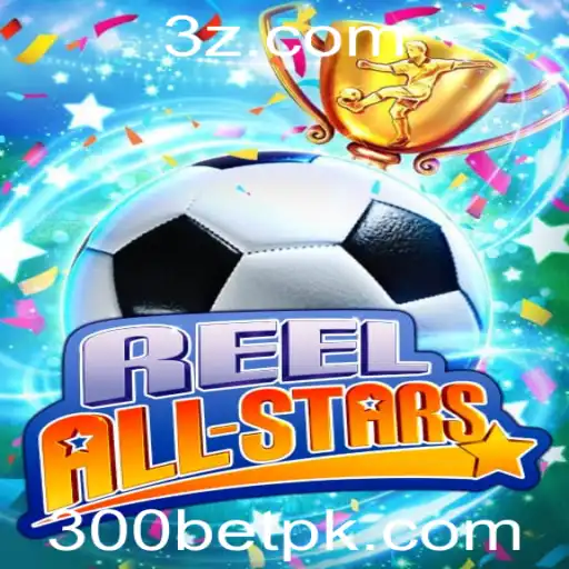 ReelAllStars: Mergulhando no Jogo com a Estratégia 300bet